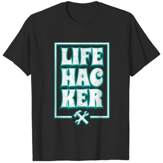 Discover Life Hacker T-shirt