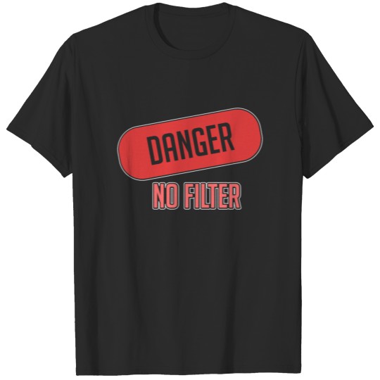 Discover Sarcasm Humour Danger No Filter Festival Joke Gift T-shirt