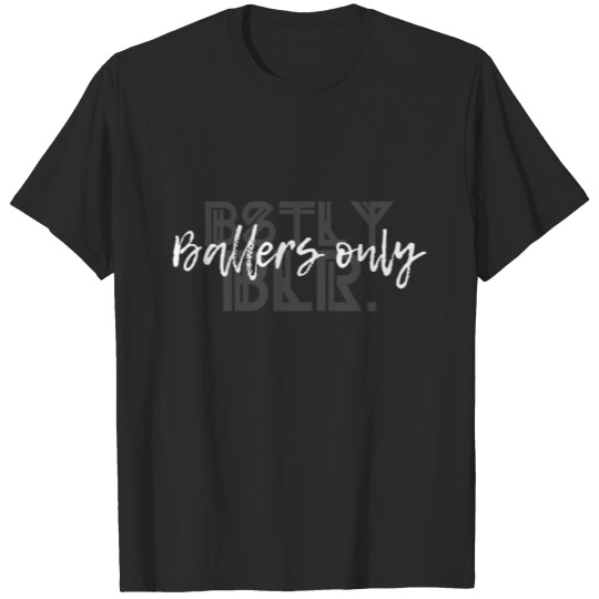 Discover Ballers Only T-shirt