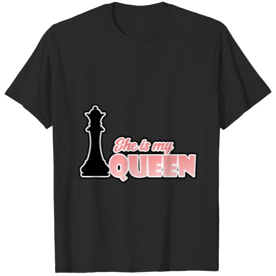 Discover She's my lady - She is my queen - chess T-shirt