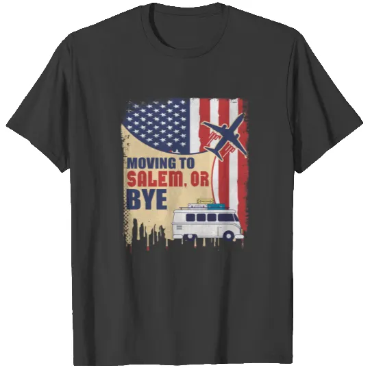 Moving to Salem, OR Gift Idea T-shirt
