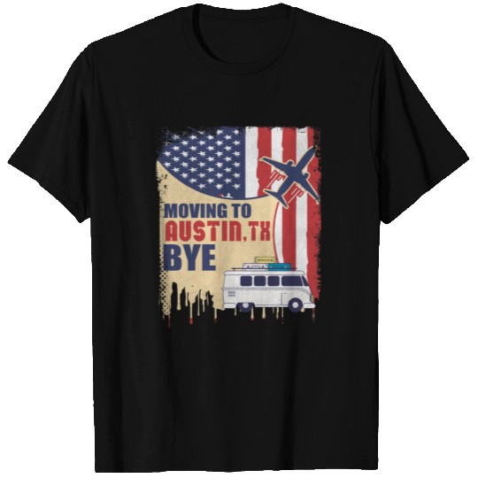 Moving to Austin, Texas Gift T-shirt