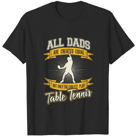 Discover Table tennis gift club players Ping Pong dad T-shirt