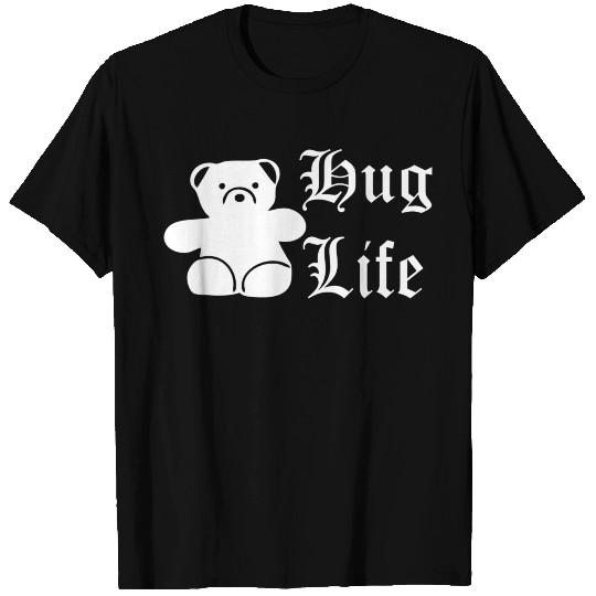 Hug Life bear T-shirt