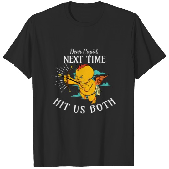 Discover cupid hit us both T-shirt