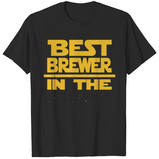Best Brewer In The Galaxy Funny Gift T-shirt