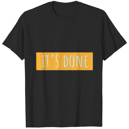 Discover It s done funny T-shirt