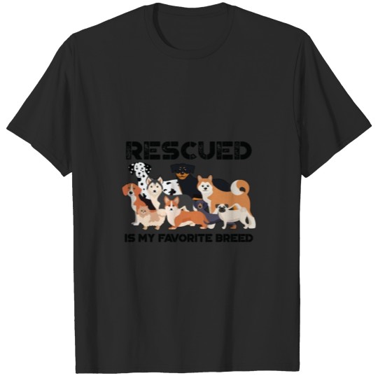 Discover Rescued - Is my favorite Dog breed T-shirt