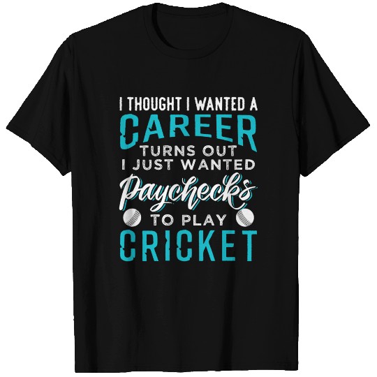 Funny Cricket Player Quotes Fan T-shirt