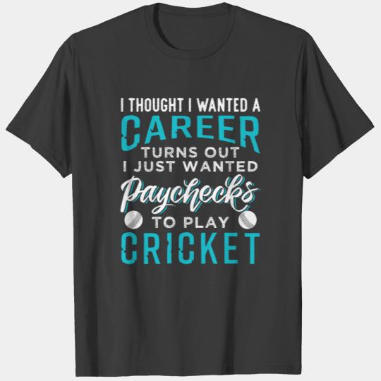 Funny Cricket Player Quotes Fan T-shirt