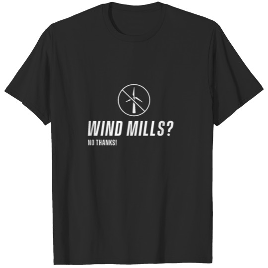 Discover Stop Infrasound & Wind Power Against Windmill T-shirt
