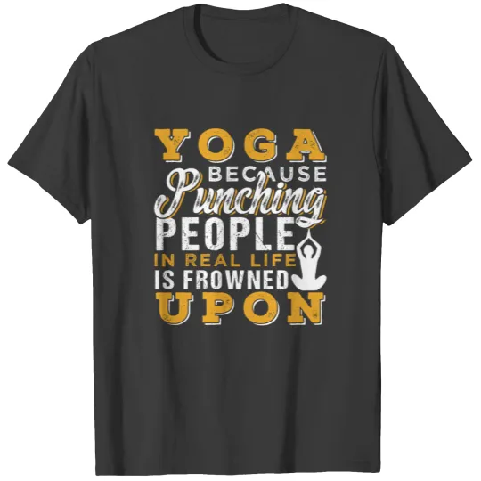 Yoga Sports Relax Buddhism Peace Funny Quotes T-shirt