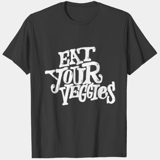 Eat your veggies T-shirt