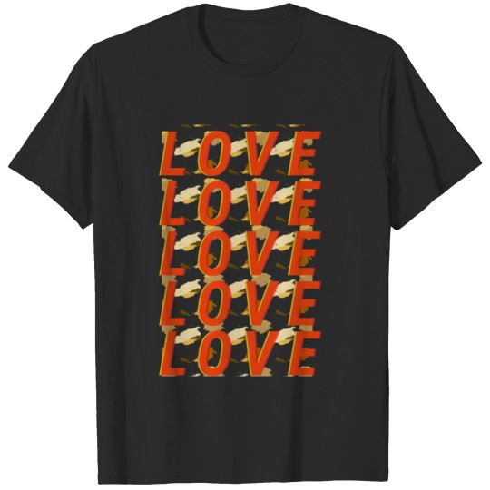Discover Love, Love, Love, Love and Love T-shirt