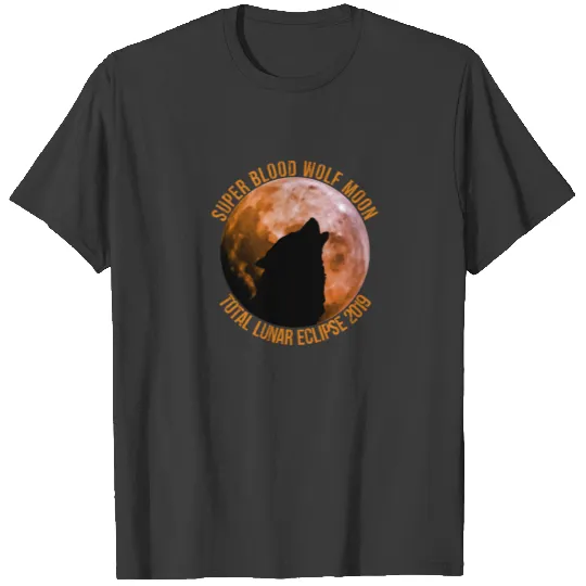 Super Blood Wolf Moon 2019 Shirt T-shirt