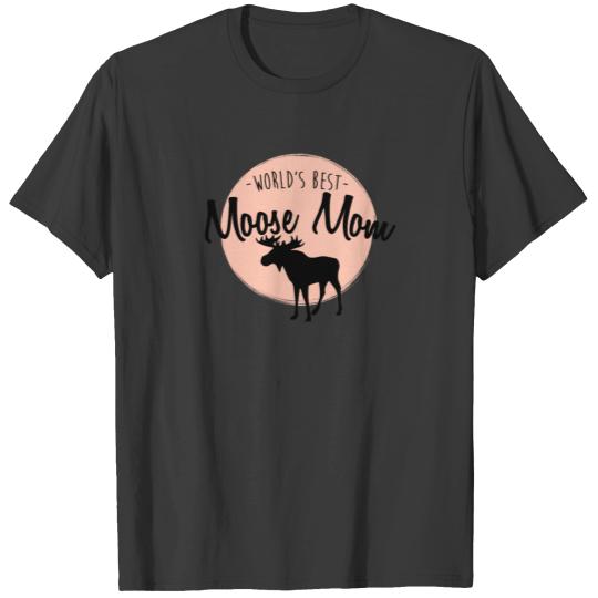Worlds Best Moose Mom T-shirt