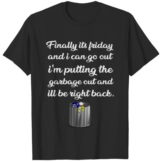 FINALLY FRIDAY FUNNY QUOTE FOR WIFE AND HUSBAND T-shirt