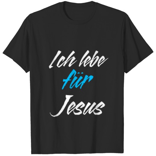 Discover Ich Lebe Fur Jesus T-shirt