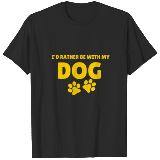 Discover I'd Rather be with my Dog Gift Idea T-shirt