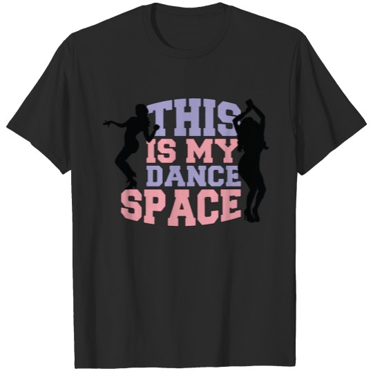 Discover This is my Dance Space gift idea dancing T-shirt
