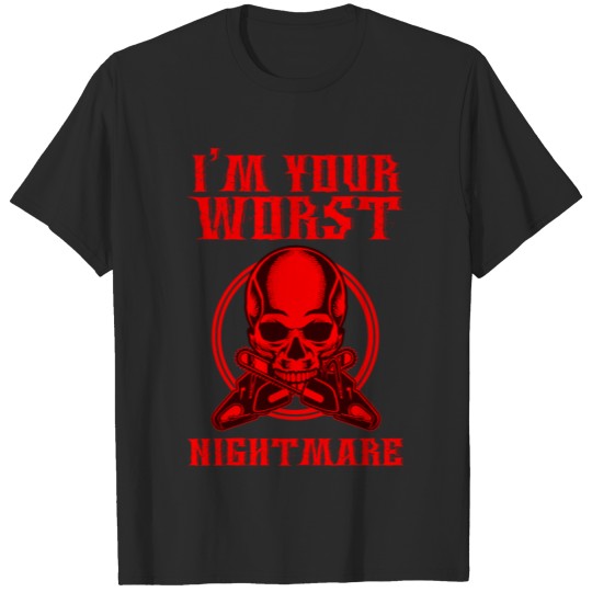 Discover I'm Your Worst Chainsaw Massacre Giftidea T-shirt
