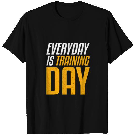 Everyday Is Training Day T-shirt