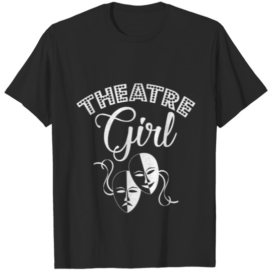 Discover Theatre Girl Theater Acting Actor Actress Gift T-shirt