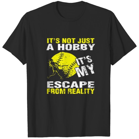 Discover Not Just A Hobby But My Escape From Reality T-shirt