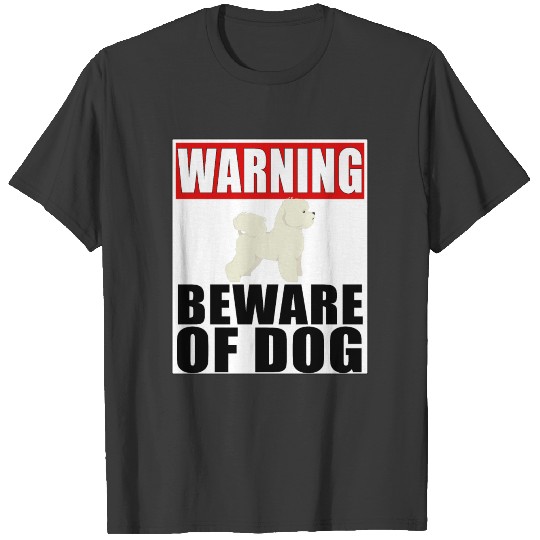 Warning Bichon Frise Beware Of Dog T-shirt