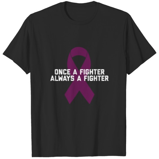 Discover Once a Fighter, Always a Fighter T-shirt