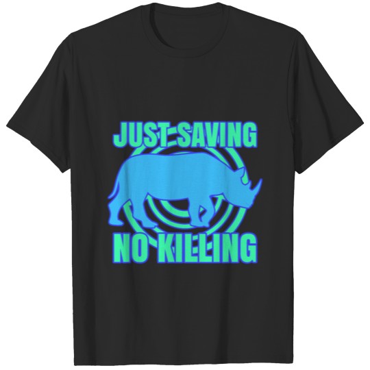 Discover Just saving no killing T-shirt