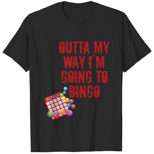 Discover Bingo Funny - Outta My Way Im Going To BIngo T-shirt