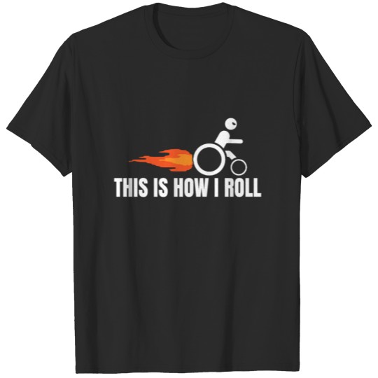 Discover THIS IS HOW I ROLL T-shirt
