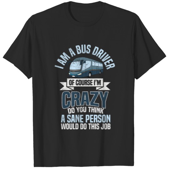 Discover bus driver T-shirt