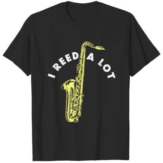 Discover I Reed A Lot - Saxophone Jazz Music Gift T-shirt