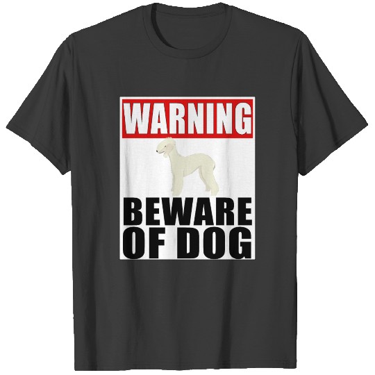Warning Bedlington Terrier Beware Of Dog T-shirt