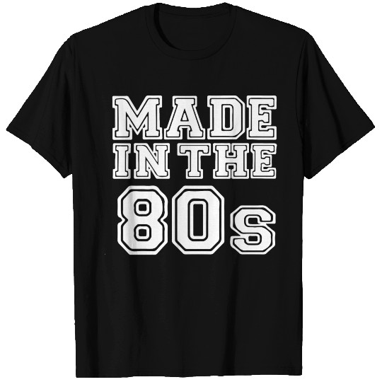 Made in the 80s T-shirt