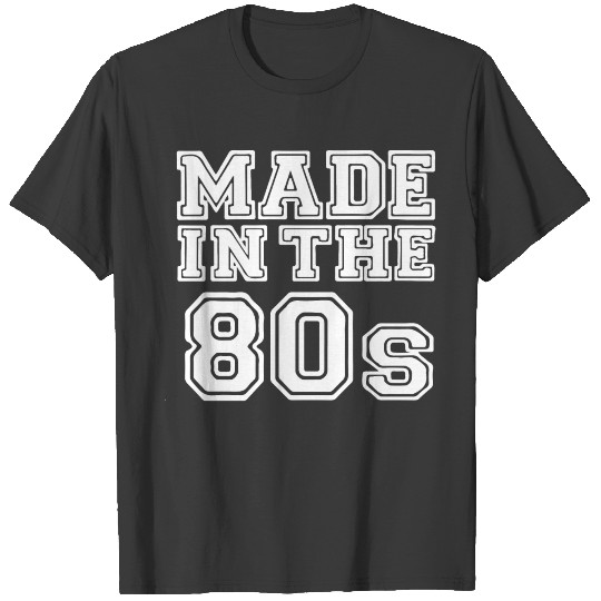 Made in the 80s T-shirt