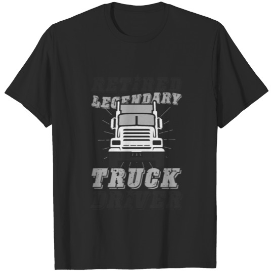 Discover Truck Driver Legend T-shirt