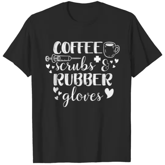 Funny Gift For Nurse Coffee Scrubs T-shirt