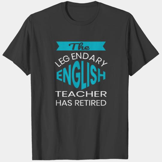 The Legendary English Teacher Retirement Gift T-shirt