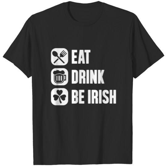 Discover Eat Drink Be Irish St. Patrick's Day Simple Irish T-shirt