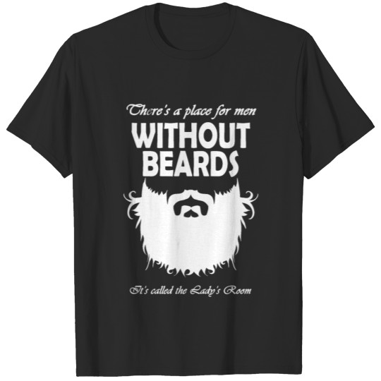 Discover Men without beards are ladys design T-shirt