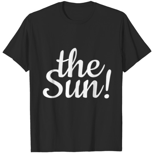 Discover The sun funny T-shirt