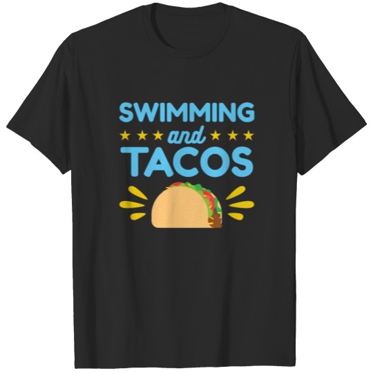 Discover Swimming And Tacos T-shirt