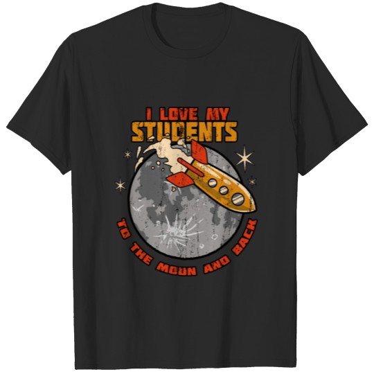 Discover Teacher Shirt I love my students school gift idea T-shirt