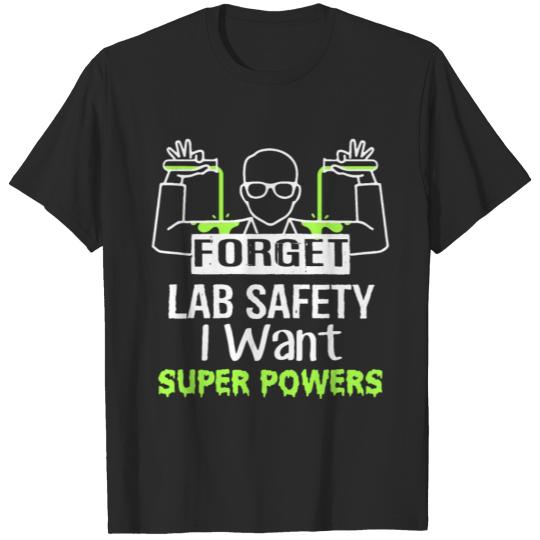 Discover Forget Lab Safety I Want Super Powers T-shirt