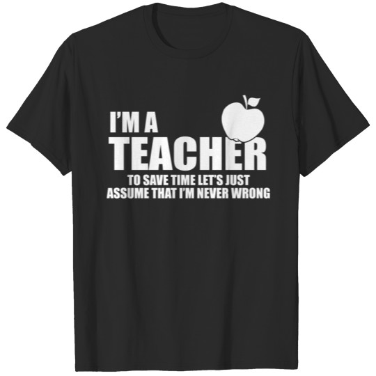 Teacher / Education / Never Wrong / Lessons /Apple T-shirt