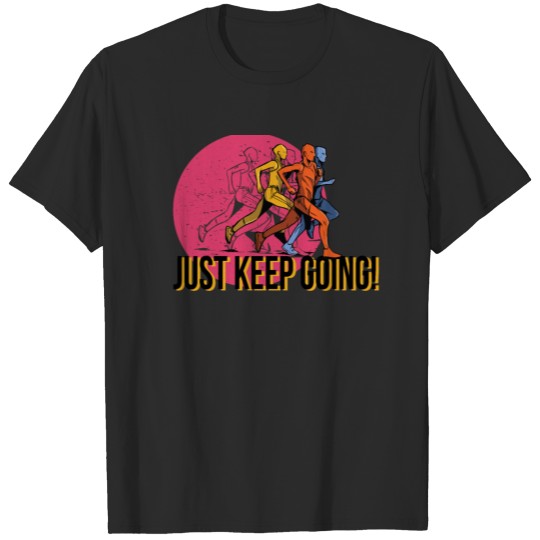 Discover Just Keep Going Runners Design T-shirt