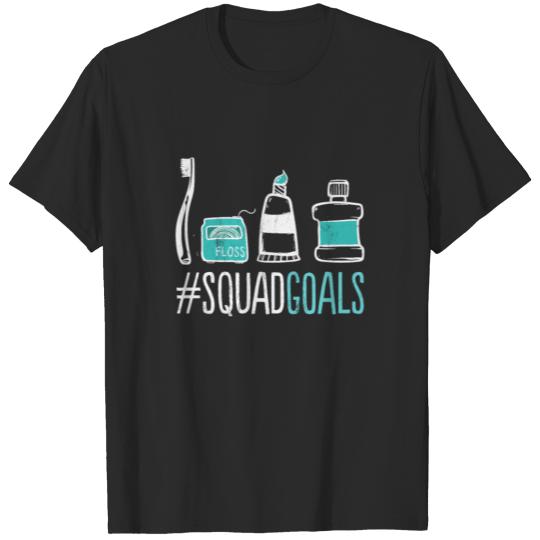 Discover Squad Goals Dental Hygienist Dentist Toothbrush T-shirt